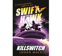 Swift and Hawk: Killswitch - Logan Macx - Walker Books - ebook (ePub) - Livre