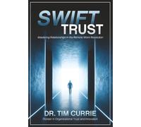 Swift Trust: Mastering Relationships in the Remote Work Revolution