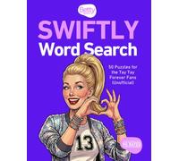 SWIFTLY Word Search Edition 1 P 50 Puzzles for the Tay Tay Forever Fans (Unofficial)