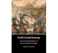 Swift's Grand Strategy: From Foreign Policy to International Thought