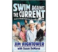 Swim Against the Current Jim Hightower, Susan DeMarco (Auteur)