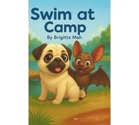 Swim At Camp: A Decodable Chapter Book That Kids Can Really Read; Ideal for Dyslexia or Struggling Readers; Age 6-9