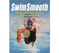 Swim Smooth: The Complete Coaching System For Swimmers And Triathletes (Paperback) Paul S Newsome, Adam Young (Auteur)