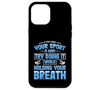 Swim Team Think Your Sport Hard Do it Hold Breath Swim Coque pour iPhone 12 Pro Max