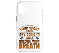 Swim Team Think Your Sport Hard Do it Hold Breath Swim Coque pour iPhone 16 Plus