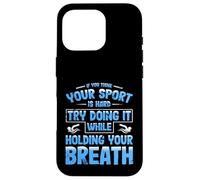Swim Team Think Your Sport Hard Do it Hold Breath Swim Coque pour iPhone 16 Pro