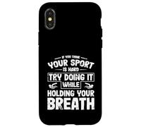 Swim Team Think Your Sport Hard Do it Hold Breath Swim Coque pour iPhone X/XS