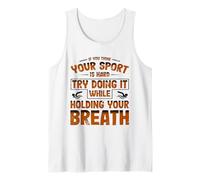 Swim Team Think Your Sport Hard Do it Hold Breath Swim Débardeur