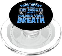 Swim Team Think Your Sport Hard Do it Hold Breath Swim PopSockets PopGrip pour MagSafe