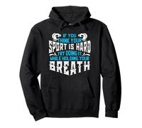 Swim Team Think Your Sport Hard Do it Hold Breath Swim Sweat à Capuche