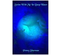 Swim With Me In Deep Water