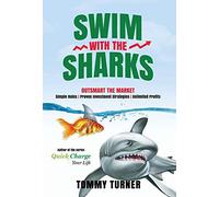 Swim With The Sharks: Outsmart The Market