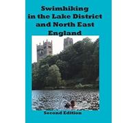 Swimhiking In The Lake District And North East England