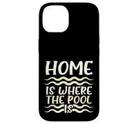 Swimmer Humour Home I Where The Pool is Swimming Coque pour iPhone 14