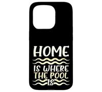 Swimmer Humour Home I Where The Pool is Swimming Coque pour iPhone 15 Pro