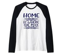 Swimmer Humour Home I Where The Pool is Swimming Manche Raglan