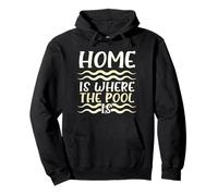 Swimmer Humour Home I Where The Pool is Swimming Sweat à Capuche