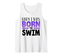 Swimmer Team Humour Baby I Was Born to Swim Débardeur