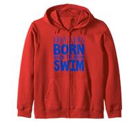 Swimmer Team Humour Baby I Was Born to Swim Sweat à Capuche