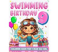 Swimming Birthday For 9 Year Old Girl: Swimmer 9th Birthday Girl Gift Idea, 9 Year Old Coloring Book For Kids