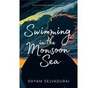 Swimming in the Monsoon Sea by Shyam Selvadurai Shyam Selvadurai (Auteur)