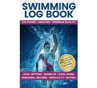 Swimming Log Book: Journal to Track Your Training & Personal Records with Pool Visits Tracker & Monthly Goals | Beginner Friendly | Ideal Gift for Swimmers