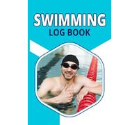 Swimming Logbook: Swimming workout journal for tracking lap distance and cool down sessions