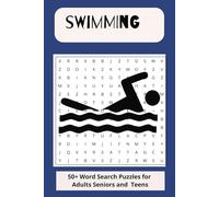 Swimming Word Search Puzzle Book: Themed Activity Puzzle Book|Large Print Challenging activity book Puzzles For Adults Men ,women And Seniors & Teens With Soulitions