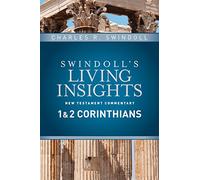 Insights on 1 & 2 Corinthians: 7 (Swindoll's Living Insights New Testament Commentary) - [Livre en VO] Charles Swindoll (Auteur)