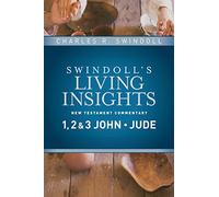 Swindolls's Living Insights: New Testament Commentary 1, 2 & John, Jude