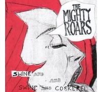 The Mighty Roars - Swine & Cockeral