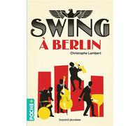 Swing à Berlin - Christophe Lambert - Bayard Jeunesse - broché - Roman adolescent
