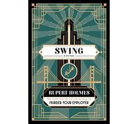Swing A Mystery - Rupert Holmes - Avid Reader Press / Simon & Schuster - ebook (ePub) - Livre