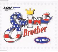 Swing Brother - Hey Baby [Import]