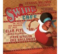 Swing Café, Un voyage aux origines du jazz Edition 2018 - Carl Norac - Didier Jeunesse - Livre CD - Contes et légendes jeunesse CD