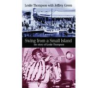 Swing From a Small Island: The Story of Leslie Thompson