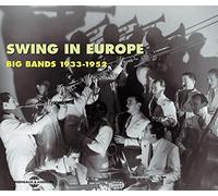 Swing in Europe-Big Bands 1933-1952