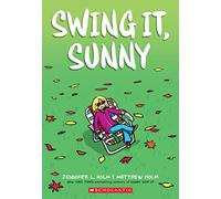 Swing it, Sunny: A Graphic Novel (Sunny #2) (Volume 2)