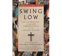 Swing Low: An Anthology of Black Christianity in the United States (2)