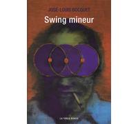 Swing mineur - José-Louis Bocquet - Table ronde - broché - Roman