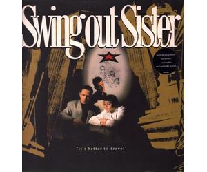 Swing Out Sister - It's Better to Travel