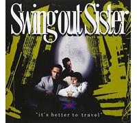 Swing Out Sister - It's Better to Travel: Limited