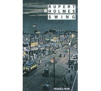 Swing - Rupert Holmes - Rivages - Poche - Roman