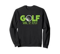 Swing Sip répète Un Dicton de Golf Amusant Sweatshirt