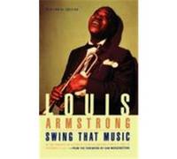 Swing That Music Benny Goodman, Dan Morgenstern, Horace Gerlach, Louis Armstrong, Rudy Vallee (Auteur)