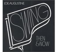 Swing: Then & Now by Joe Augustine