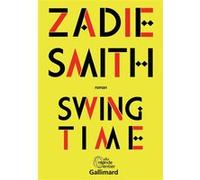 Swing Time - Zadie Smith - Gallimard - broché - Roman