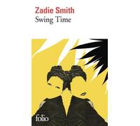 Swing Time - Zadie Smith - Gallimard - Poche - Roman