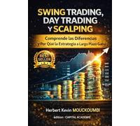 Swing Trading, Day Trading y Scalping: Comprende las Diferencias y Por Qué la Estrategia a Largo Plazo Gana: #Swing Trading, #Day Trading, #Scalping, #Estrategias de Trading, ##Trading a Largo Plazo