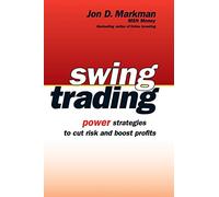 Swing Trading: Power Strategies to Cut Risk and Boost Profits